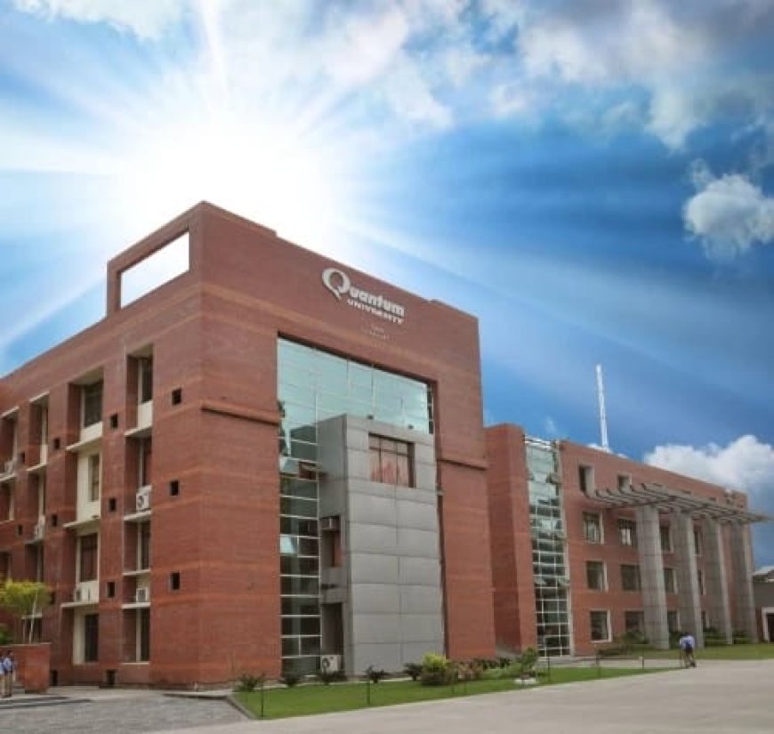 शैक्षणिक गुणवत्ता के नए प्रतिमान गढ़ रही है क्वांटम यूनिवर्सिटी